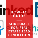 How-To Guide: SlideShare for Real Estate Lead Generation