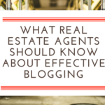 What Real Estate Agents Should Know About Effective Blogging