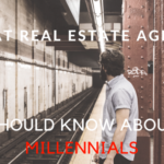 What Real Estate Agents need to know about Millennials