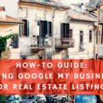 How-To Guide: Using Google My Business for Real Estate Listings