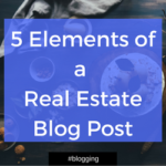 Infographic: 5 Components of a Real Estate Blog Post